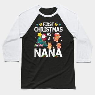 First Christmas As A Nana Merry Xmas Noel Day Grandma Baseball T-Shirt